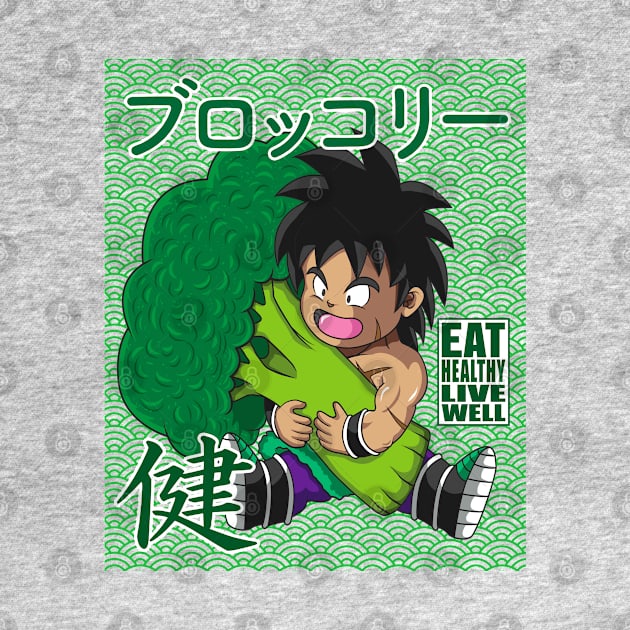 Broly Eat Healthy Live Well by KaboomArtz